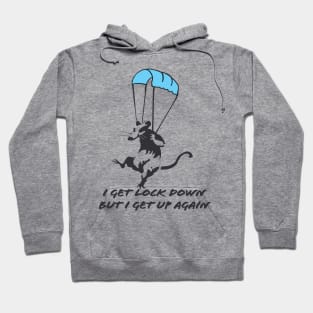 I Get Lockdown But I Get Up Again - Rat and Face Mask Hoodie